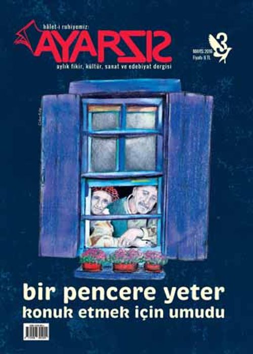 Ayarsız Aylık Fikir Kültür Sanat ve Edebiyat Dergisi Sayı:3 Mayıs 2016
