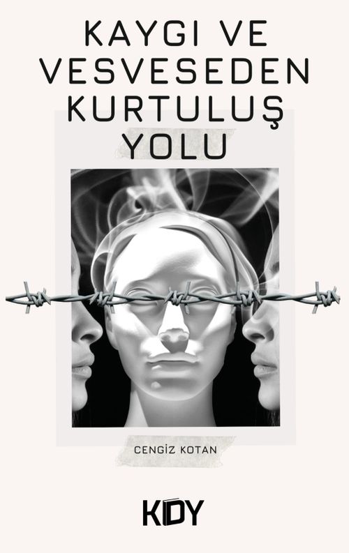 Kaygı ve Vesveseden Kurtuluş Yolu 
