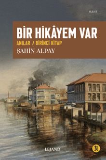 Bir Hikayem Var & Anılar / Birinci Kitap