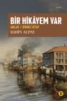 Bir Hikayem Var &amp; Anılar / Birinci Kitap