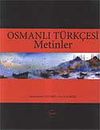 Osmanlı T&uuml;rk&ccedil;esi Metinler