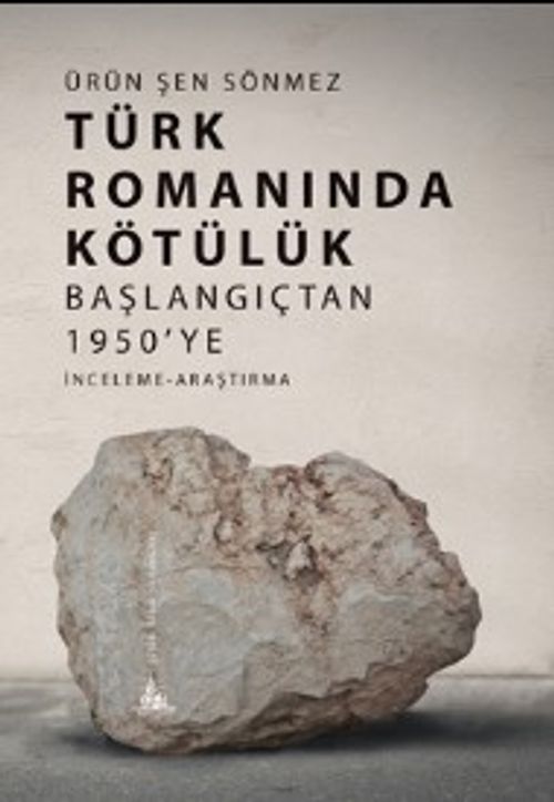 Türk Romanında Kötülük & Başlangıçtan 1950'ye
