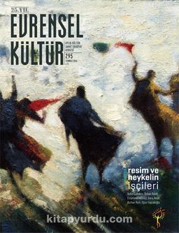 Evrensel Kültür / Aylık Kültür, Sanat, Edebiyat Dergisi Temmuz 2016 Sayı:295