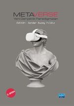 Metaverse - Yeni Gerçeklik Paradigmaları