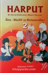 Harput Bir Havza Kültürünün Manevi Hüviyeti (2 Cilt Takım) & Alim - Müellif ve Mutasavvıfları