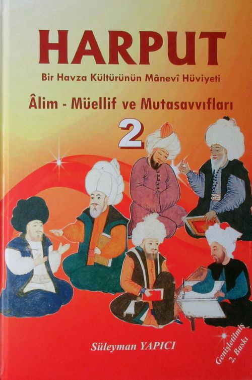 Harput Bir Havza Kültürünün Manevi Hüviyeti (2 Cilt Takım) & Alim - Müellif ve Mutasavvıfları