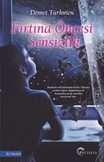 Fırtına Öncesi Sensizlik