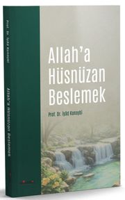 Allah'a Hüsnüzan Beslemek