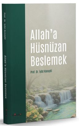 Allah'a Hüsnüzan Beslemek
