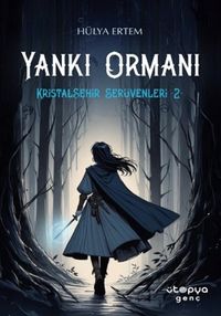 Yankı Ormanı / Kristalşehir Serüvenleri 2