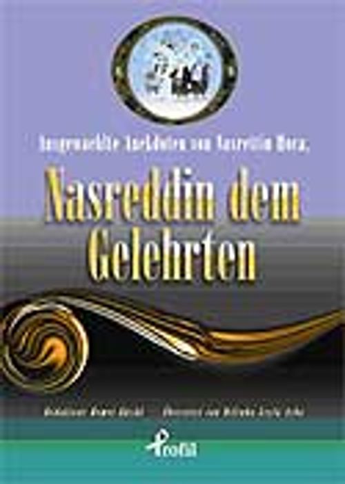 Ausgewaehlte Anekdoten Von Nasrettin Hoca, Nasreddin Dem Gelehrten