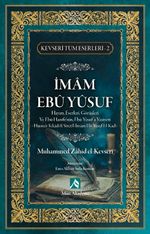 İmam Ebu Yusuf Hayatı, Eserleri, Görüşleri / Kevseri Tüm Eserleri 2