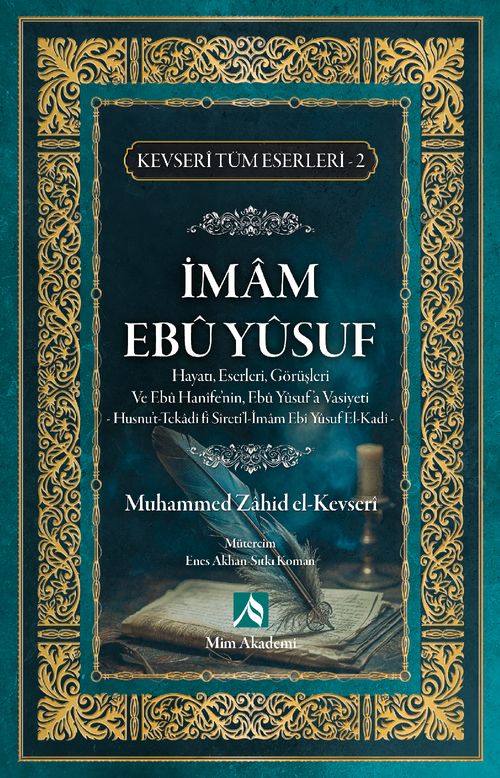 İmam Ebu Yusuf Hayatı, Eserleri, Görüşleri / Kevseri Tüm Eserleri 2