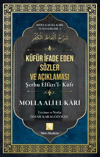 Küfür İfade Eden Sözler Açıklaması / Molla Ali El-Kari Tüm Eserleri 3