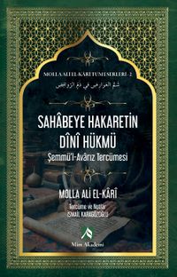 Sahabeye Hakaretin Dini Hükmü / Molla Ali El-Kari Tüm Eserleri 2