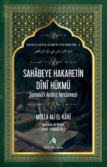 Sahabeye Hakaretin Dini Hükmü / Molla Ali El-Kari Tüm Eserleri 2