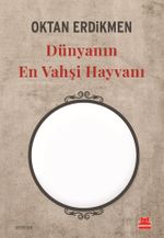 Dünyanın En Vahşi Hayvanı