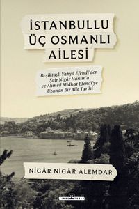 İstanbullu Üç Osmanlı Ailesi