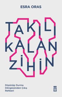 Takılı Kalan Zihin