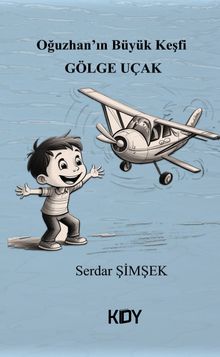 Oğuzhan'ın Büyük Keşfi Gölge Uçak