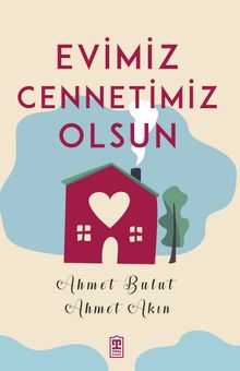 Evimiz Cennetimiz Olsun