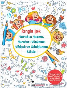 Yaratıcı Yazma, Yaratıcı Düşünme, Dikkat ve Odaklanma Kitabı