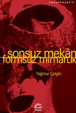 Sonsuz Mekan & Formsuz Mimarlık