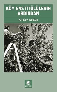 Köy Enstitülülerin Ardından