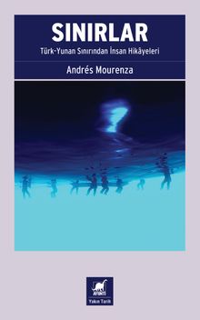 Sınırlar: Türk-Yunan Sınırından İnsan Hikayeleri