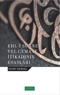 Ehl-i Sünnet Velcemaat İtikadının Esasları