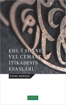 Ehl-i Sünnet Velcemaat İtikadının Esasları