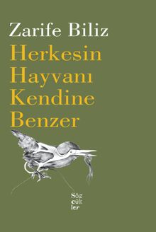 Herkesin Hayvanı Kendine Benzer