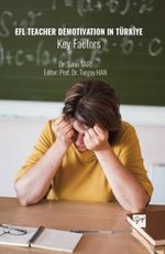 EFL Teacher Demotivation In Türkiye Key Factors