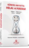 G&uuml;ncel Hayatta Helal ve Haram & Değişen Zaman Değişmeyen H&uuml;k&uuml;mler