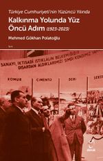 Türkiye Cumhuriyeti'nin Yüzüncü Yılında  Kalkınma Yolunda Yüz Öncü Adım (1923-2023)