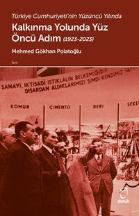 Türkiye Cumhuriyeti'nin Yüzüncü Yılında  Kalkınma Yolunda Yüz Öncü Adım (1923-2023)