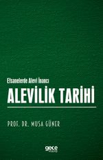 Alevilik Tarihi & Efsanelerde Alevi İnancı
