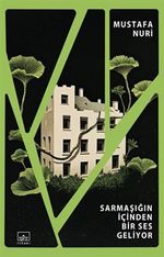 Sarmaşığın İçinden Bir Ses Geliyor