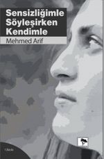 Sensizliğimle Söyleşirken Kendimle
