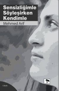 Sensizliğimle Söyleşirken Kendimle
