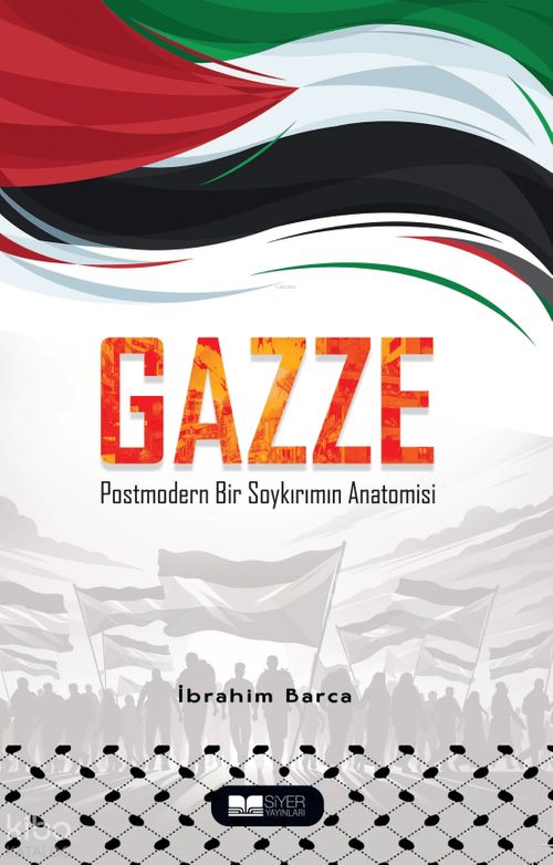 Gazze & Postmodern Bir Soykırımın Anatomisi
