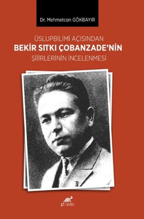 Üslupbilimi Açısındandan Bekir Sıtkı Çobanzade'nin Şiirlerinin İncelenmesi