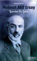 Mehmet Akif Ersoy & Yarından Da Yakın