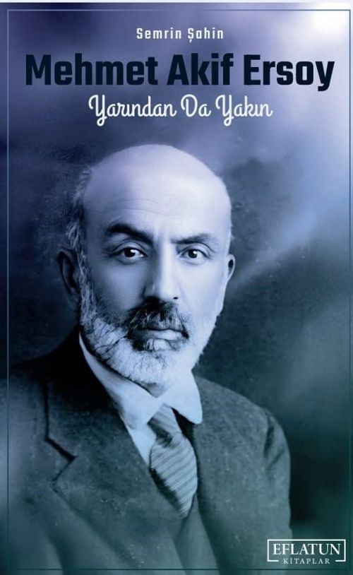 Mehmet Akif Ersoy & Yarından Da Yakın