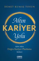 Altın Kariyer Yolu & Adım Adım Doğru Kariyer Planlama Rehberi