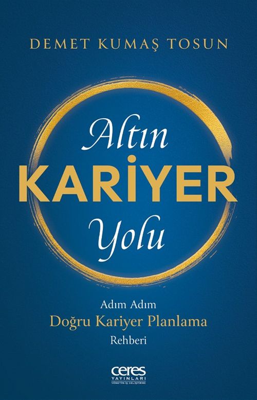 Altın Kariyer Yolu & Adım Adım Doğru Kariyer Planlama Rehberi