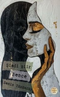 Şimdi Şiir Bence Senin Yüzündür