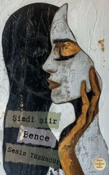 Şimdi Şiir Bence Senin Yüzündür