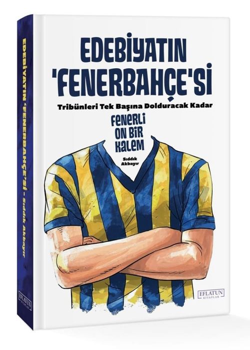Edebiyatın Fenerbahçe'si (Ciltli) & Fenerli On Bir Kalem