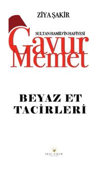 Gavur Memet Beyaz Et Tacirleri